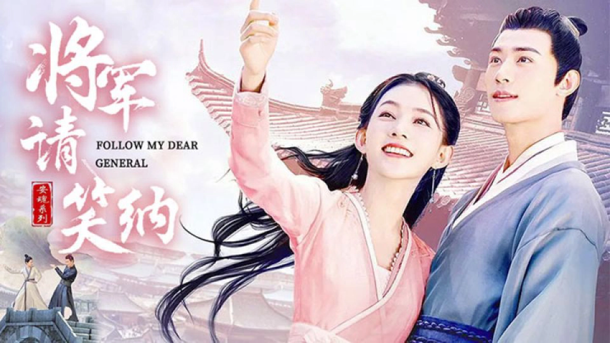 Vô Tình Phải Lòng Tướng Quân (Trộm Phải Tim Chàng) (Follow My Dear General)
